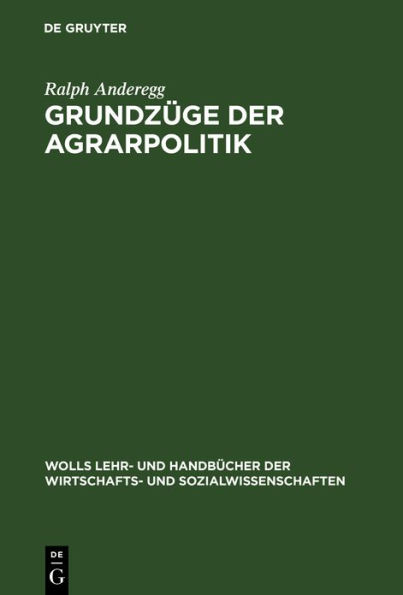Grundzüge der Agrarpolitik / Edition 1