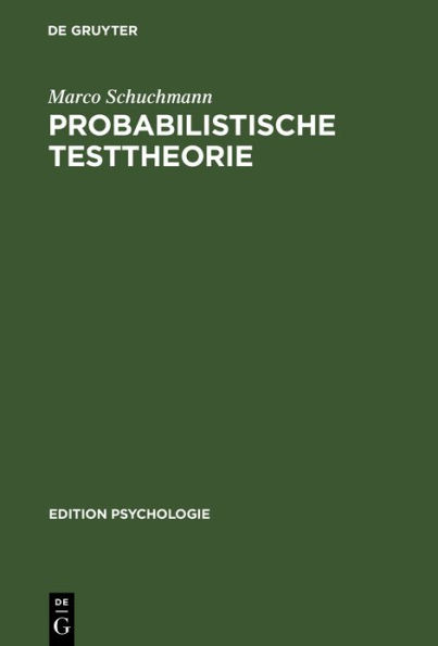 Probabilistische Testtheorie: Einführung mit Mathematica-Beispielen / Edition 1