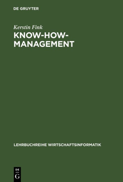 Know-how-Management: Architektur für den Know-how-Transfer / Edition 1