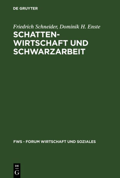 Schattenwirtschaft und Schwarzarbeit: Umfang, Ursachen, Wirkungen und wirtschaftspolitische Empfehlungen / Edition 1