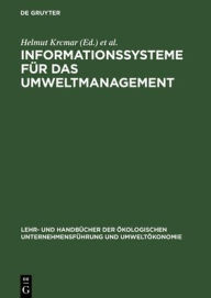 Title: Informationssysteme für das Umweltmanagement: Das Referenzmodell ECO-Integral, Author: Helmut Krcmar