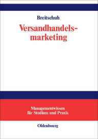 Title: Versandhandelsmarketing: Aspekte erfolgreicher Neukundengewinnung, Author: Jürgen Breitschuh