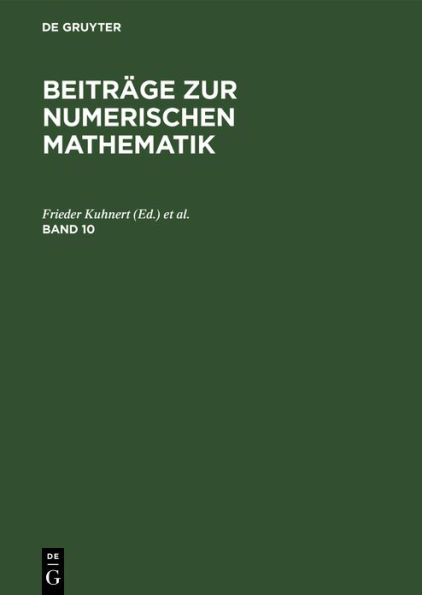 Beiträge zur Numerischen Mathematik. Band 10