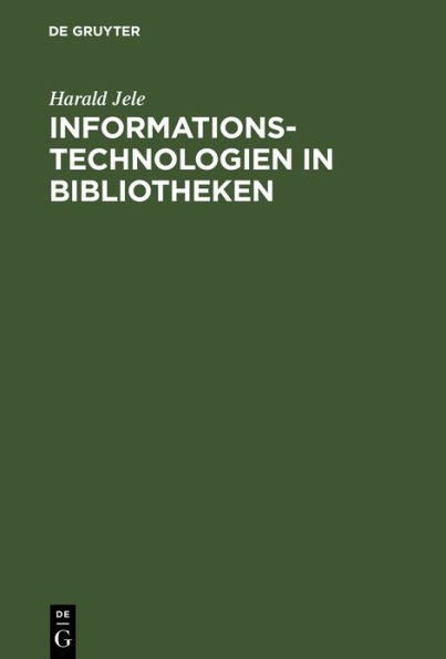 Informationstechnologien in Bibliotheken / Edition 1