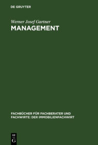 Title: Management: Einführung in Management, Kommunikation und Personalwirtschaft / Edition 1, Author: Werner Josef Gartner