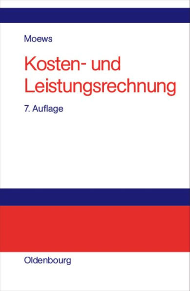 Kosten- und Leistungsrechnung / Edition 7