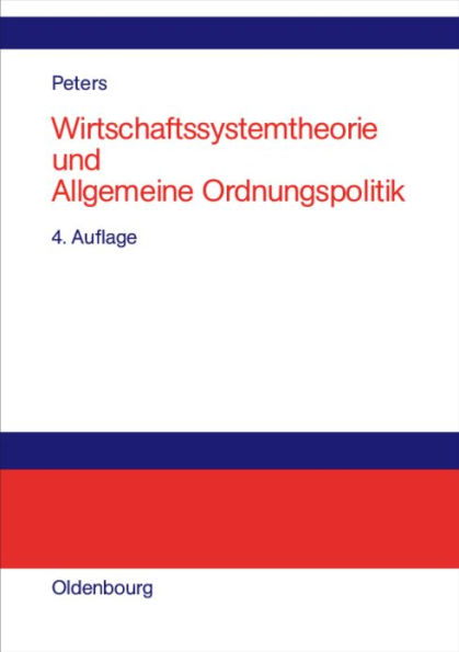Wirtschaftssystemtheorie und Allgemeine Ordnungspolitik / Edition 4