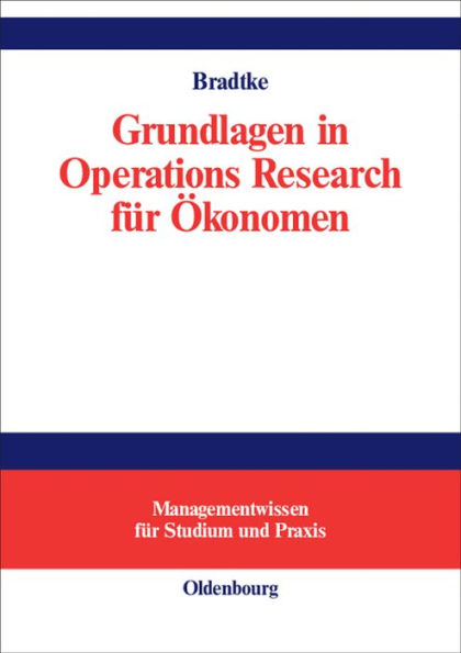 Grundlagen in Operations Research für Ökonomen