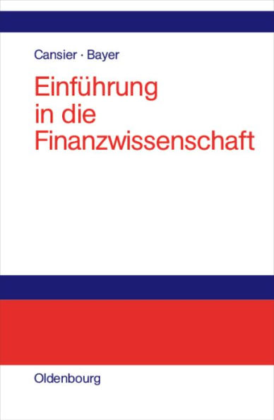 Einführung in die Finanzwissenschaft: Grundfunktionen des Fiskus / Edition 1