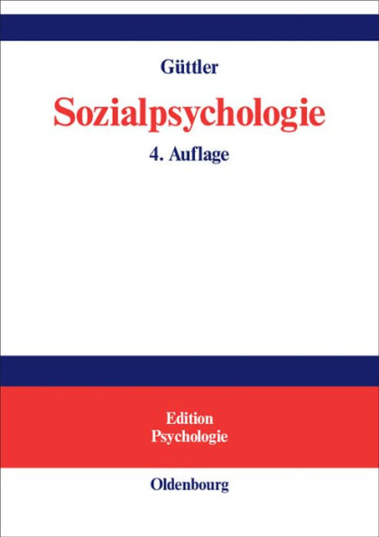 Sozialpsychologie: Soziale Einstellungen, Vorurteile, Einstellungsänderungen