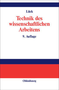 Title: Technik des wissenschaftlichen Arbeitens: Seminararbeit, Diplomarbeit, Dissertation, Author: Wolfgang Lück