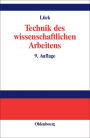 Technik des wissenschaftlichen Arbeitens: Seminararbeit, Diplomarbeit, Dissertation