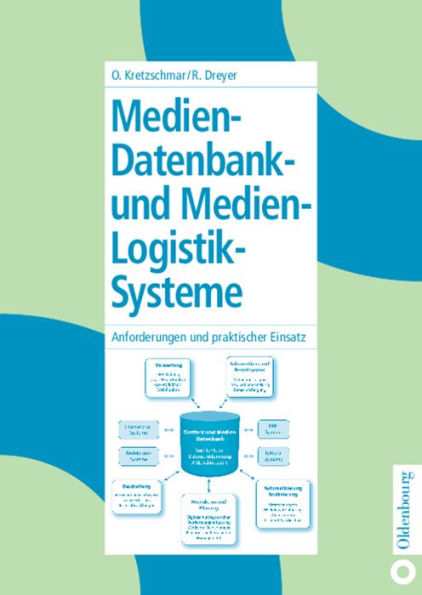 Medien-Datenbank- und Medien-Logistik-Systeme: Anforderungen und praktischer Einsatz