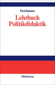 Title: Lehrbuch Politikdidaktik, Author: Carl Deichmann