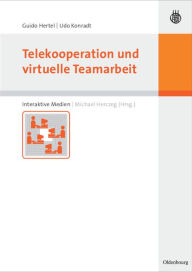 Title: Telekooperation und virtuelle Teamarbeit / Edition 1, Author: Udo Konradt