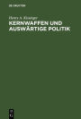 Kernwaffen und Auswärtige Politik: Schriften des Forschungsinstituts der Deutschen Gesellschaft e.V. für Auswärtige Politik. Reihe der Übersetzungen