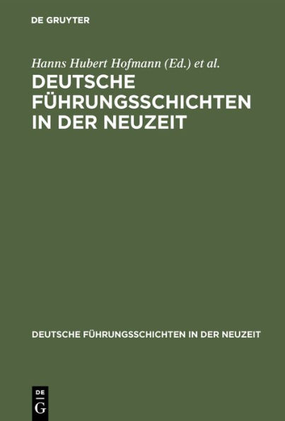 Deutsche Führungsschichten in der Neuzeit: Eine Zwischenbilanz. Büdinger Vorträge 1978 / Edition 1