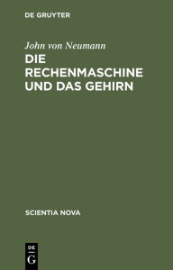Title: Die Rechenmaschine Und Das Gehirn, Author: John Von Neumann
