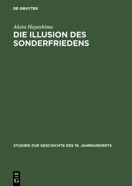 Die Illusion des Sonderfriedens: Deutsche Verständigungspolitik mit Japan im Ersten Weltkrieg