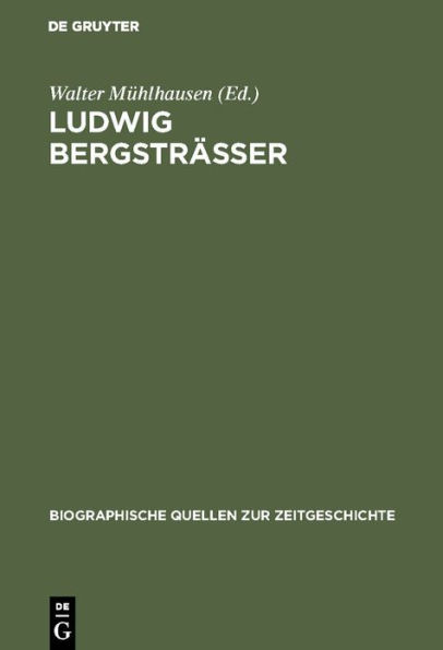 Ludwig Bergsträsser: Befreiung, Besatzung, Neubeginn. Tagebuch des Darmstädter Regierungspräsidenten 1945-1948