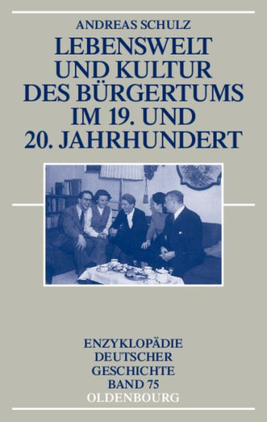 Lebenswelt und Kultur des Bürgertums im 19. und 20. Jahrhundert