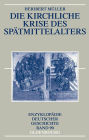 Die kirchliche Krise des Spätmittelalters: Schisma, Konziliarismus und Konzilien