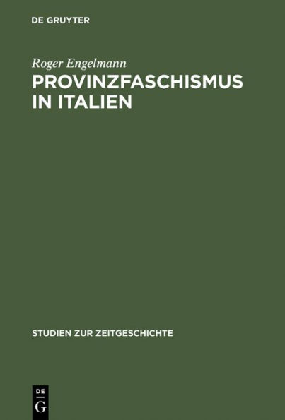 Provinzfaschismus in Italien: Politische Gewalt und Herrschaftsbildung in der Marmorregion Carrara 1921-1924