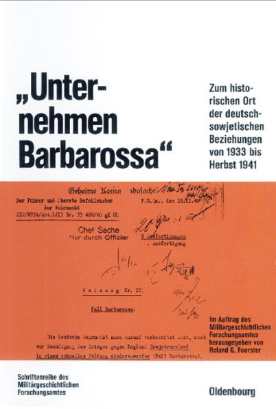 "Unternehmen Barbarossa": Zum historischen Ort der deutsch-sowjetischen Beziehungen von 1933 bis Herbst 1941