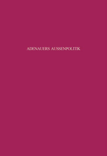 Adenauers Auï¿½enpolitik gegenï¿½ber den Siegermï¿½chten 1954