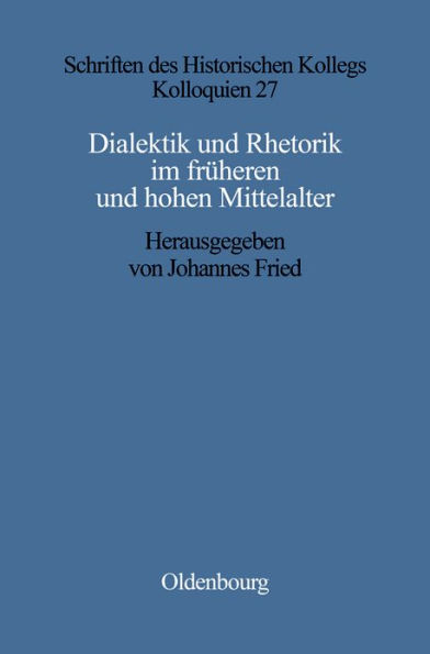 Dialektik und Rhetorik im frühen und hohen Mittelalter: Rezeption, Überlieferung und gesellschaftliche Wirkung antiker Gelehrsamkeit vornehmlich im 9. und 12. Jahrhundert