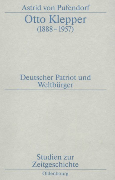 Otto Klepper (1888-1957): Deutscher Patriot und Weltbürger