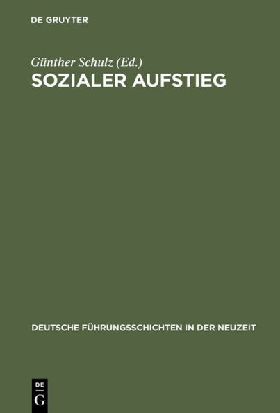 Sozialer Aufstieg: Funktionseliten im Spätmittelalter und in der Frühen Neuzeit. Büdinger Forschungen zur Sozialgeschichte 2000 und 2001