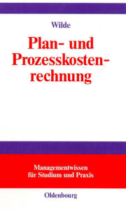 Title: Plan- und Prozesskostenrechnung, Author: Harald Wilde