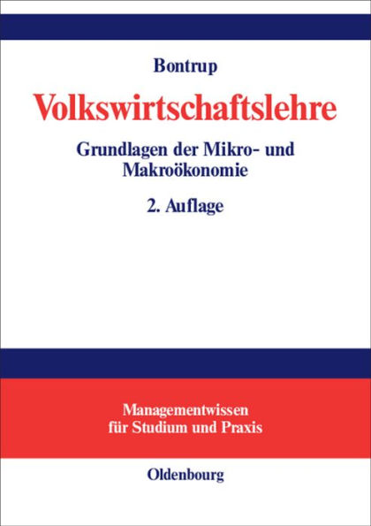 Volkswirtschaftslehre: Grundlagen der Mikro- und Makroökonomie