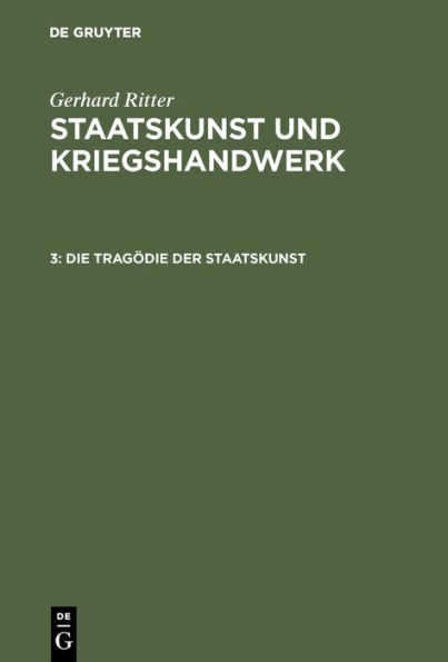 Die Tragödie der Staatskunst: Bethmann Hollweg als Kriegskanzler (1914-1917)