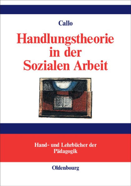 Handlungstheorie in der Sozialen Arbeit