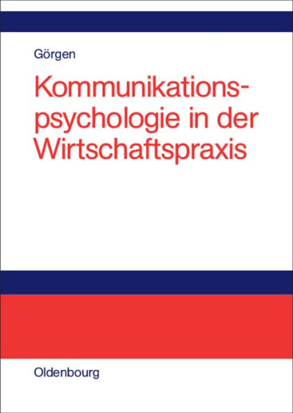Kommunikationspsychologie in der Wirtschaftspraxis