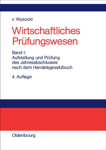 Aufstellung und Prüfung des Jahresabschlusses nach dem Handelsgesetzbuch: Materialien zur Vorbereitung auf die Berufsexamina wirtschaftsprüfender und -beratender Berufe