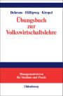 Übungsbuch zur Volkswirtschaftslehre