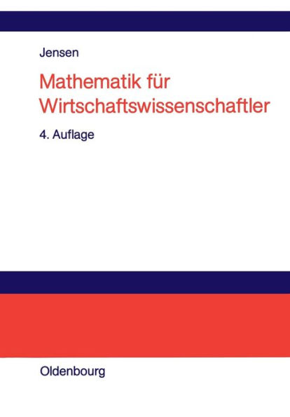 Mathematik für Wirtschaftswissenschaftler: Vorlesungsbegleittext zu Vorkurs, Lineare Algebra und Analysis