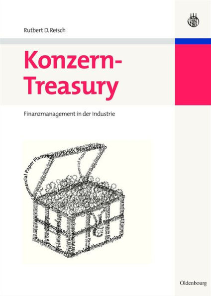 Konzern-Treasury: Finanzmanagement in der Industrie