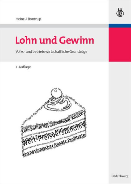 Lohn und Gewinn: Volks- und betriebswirtschaftliche Grundzüge