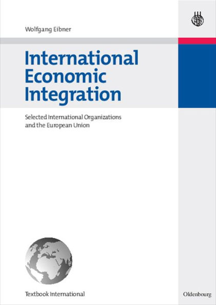 International Economic Integration: Selected International Organizations and the European Union