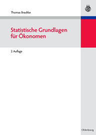 Title: Statistische Grundlagen für Ökonomen, Author: Thomas Bradtke