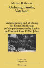 Ordnung, Familie, Vaterland: Wahrnehmung und Wirkung des Ersten Weltkriegs auf die parlamentarische Rechte im Frankreich der 1920er Jahre