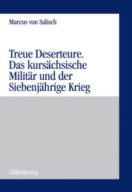 Title: Treue Deserteure, Author: Marcus Von Salisch