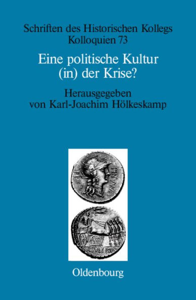 Eine politische Kultur (in) der Krise?: Die "letzte Generation" der römischen Republik