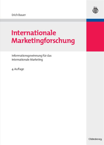Internationale Marketingforschung: Informationsgewinnung für das internationale Marketing