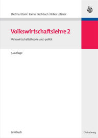 Title: Volkswirtschaftslehre 2: Volkswirtschaftstheorie und -politik, Author: Dietmar Dorn