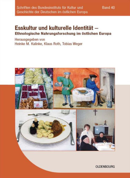 Esskultur und kulturelle Identit t: Ethnologische Nahrungsforschung im stlichen Europa